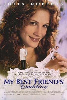 我最好朋友的婚礼My Best Friend's Wedding